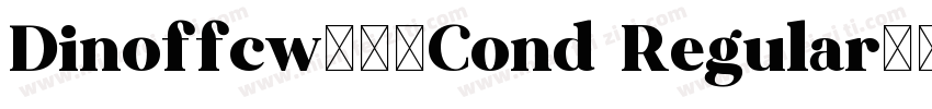 Dinoffcw22-Cond Regular字体转换